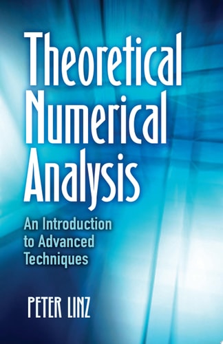 Theoretical Numerical Analysis An Introduction to Advanced Techniques