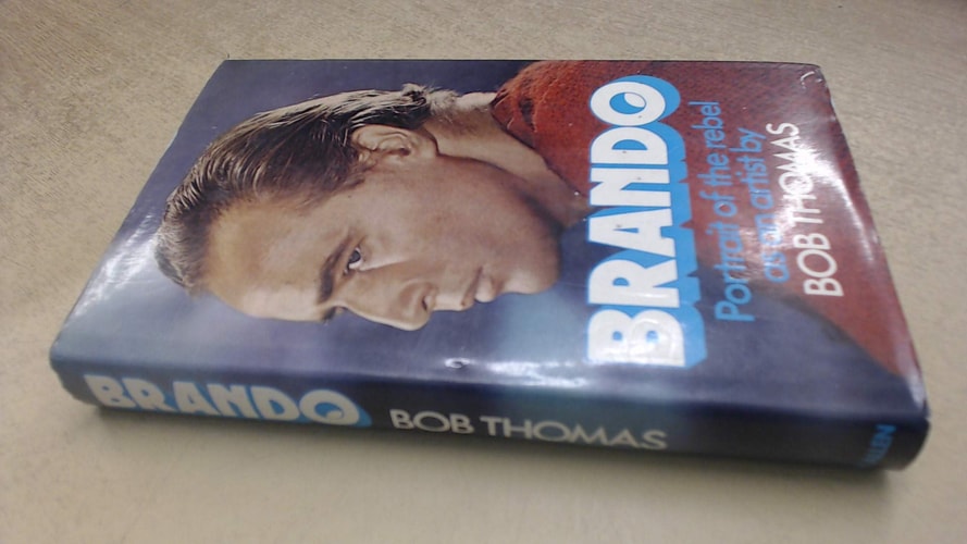 Brando: Portrait of the Rebel as an Artist