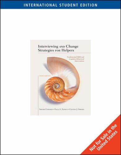 Interviewing and Change Strategies for Helpers Fundamental Skills and Cognitive Behavioral Interventions