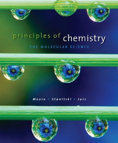 Principles of Chemistry The Molecular Science