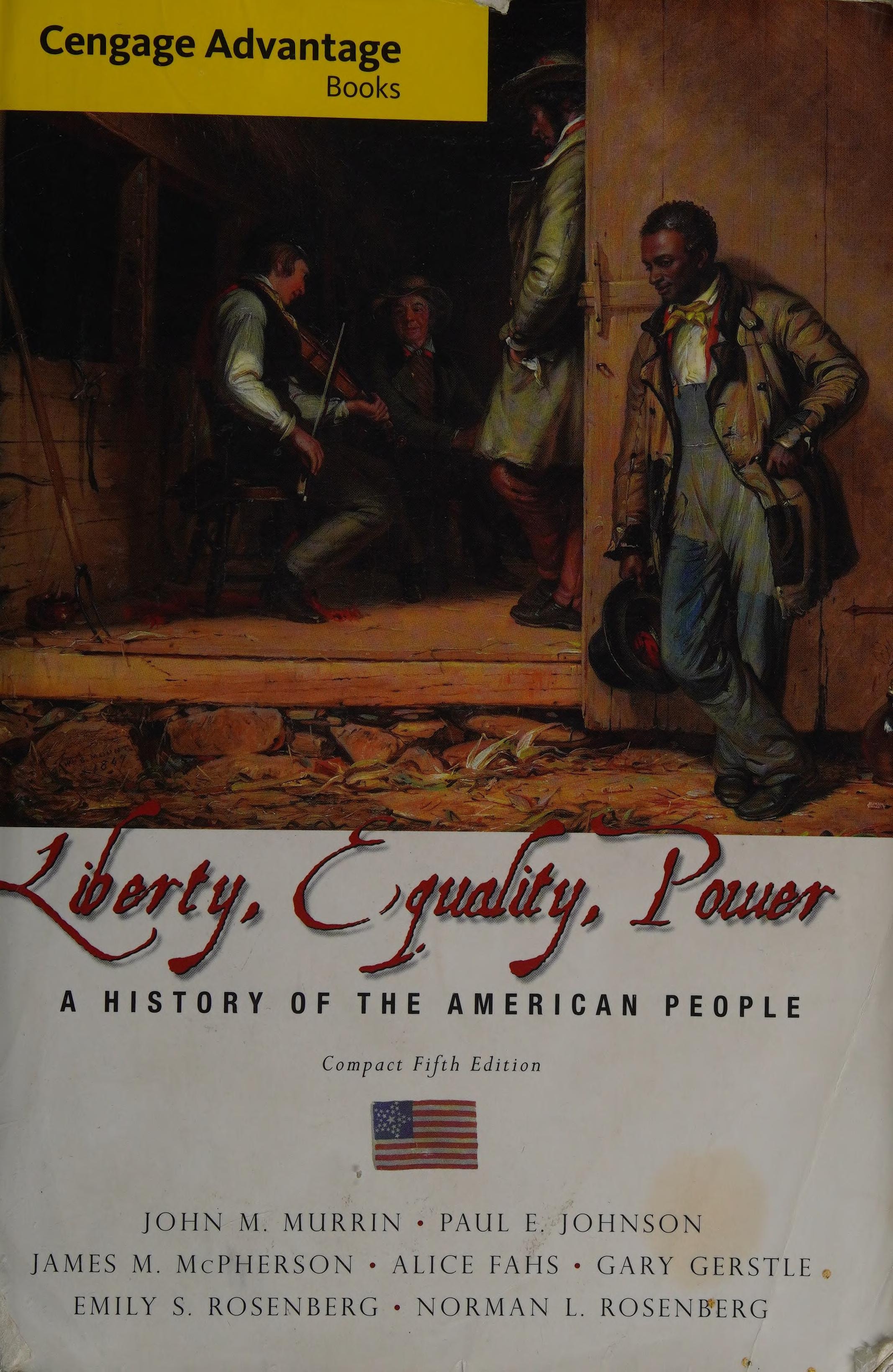 Cengage Advantage Books: Liberty, Equality, Power: A History of the American People, Compact