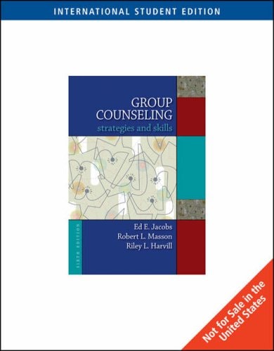 Group Counseling Strategies and Skills. Ed E. Jacobs, Robert L. Masson, Riley L. Harvill