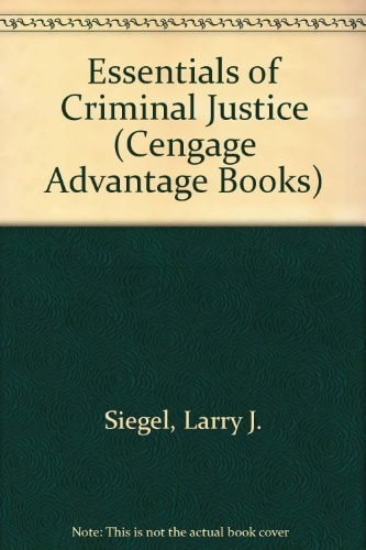Cengage Advantage Edition: Essentials of Criminal Justice