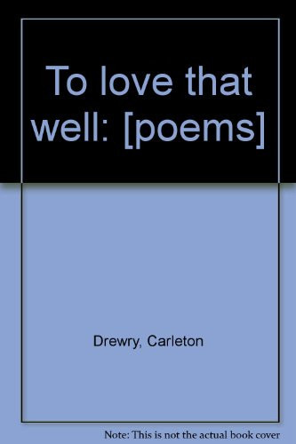 To love that well: [poems]