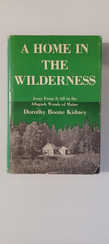 A home in the wilderness: Away from it all in the Allagash Woods of Maine