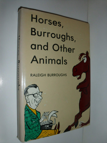 Horses, Burroughs, and Other Animals (mostly Human)
