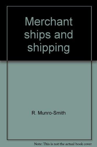 Merchant ships and shipping