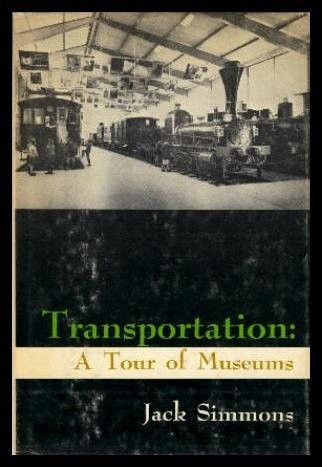 Transportation: A Tour Of Museums