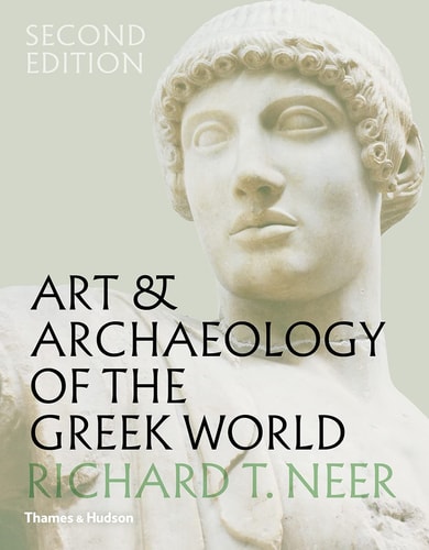 Art & Archaeology of the Greek World A New History, C.2500-c.150 BCE