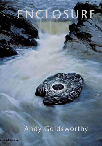 Andy Goldsworthy Enclosure /anglais