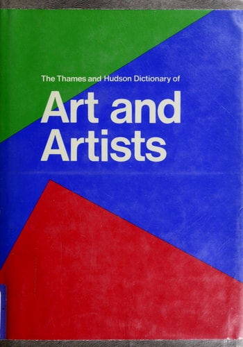 The Thames and Hudson Dictionary of Art and Artists