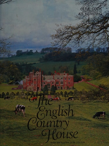 The English Country House An Art and a Way of Life