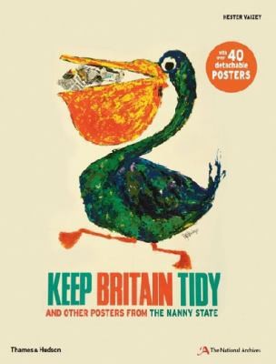 Keep Britain Tidy And Other Posters From The Nanny State