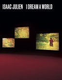 Isaac Julien I Dream a World