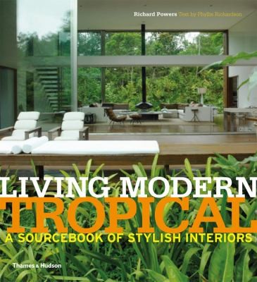 Living Modern Tropical The Sourcebook Of Stylish Interiors