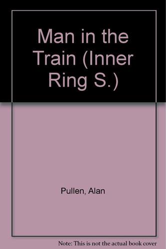Man in the Tran, by Alan Pullen and C Rapstoff