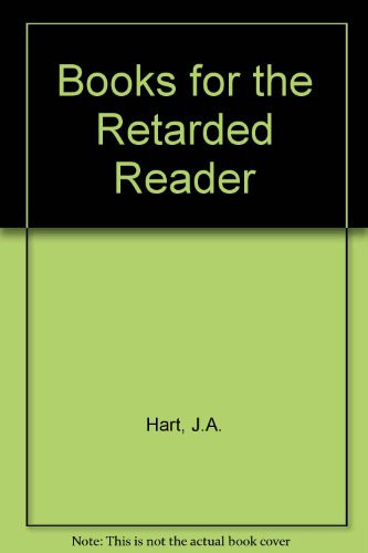Books for the Retarded Reader. United Kingdom Ed., Prepared by J.A. Hart