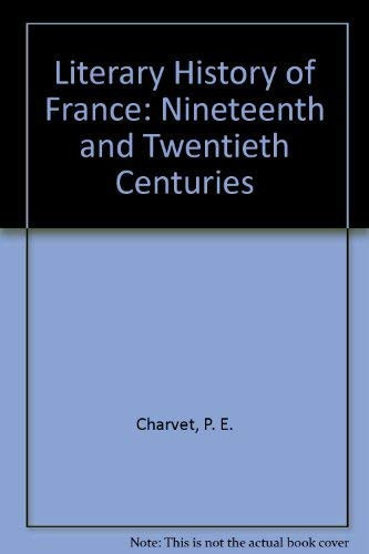 Literary History of France: Nineteenth and Twentieth Centuries