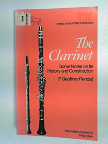 The Clarinet Some Notes Upon Its History and Construction