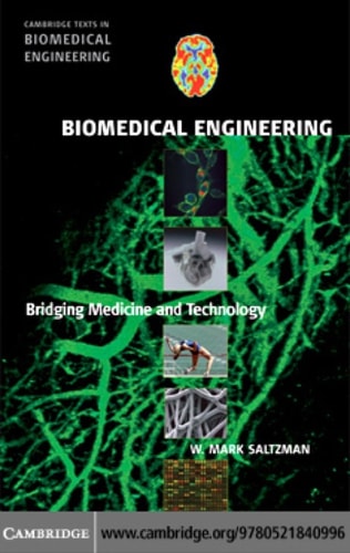 Biomedical Engineering: Bridging Medicine and Technology