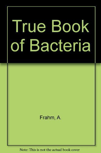 True Book of Bacteria