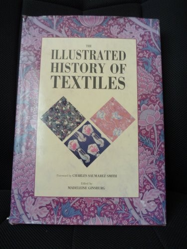 The Illustrated History of Textiles