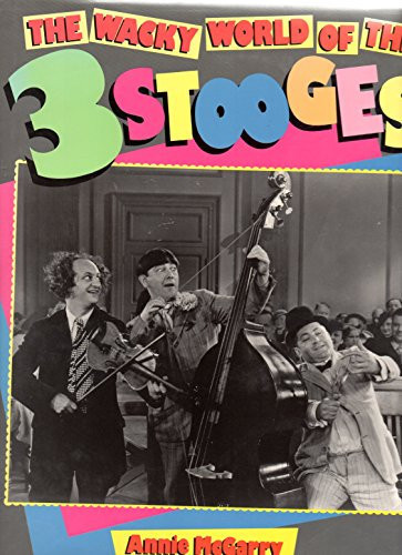 The wacky world of the 3 Stooges