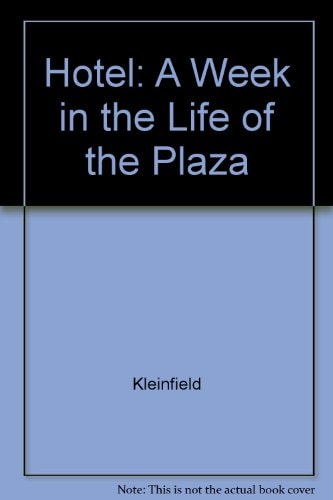 The Hotel A Week in the Life of the Plaza
