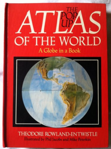 The Pop-Up Atlas of the World: A Globe in a Book
