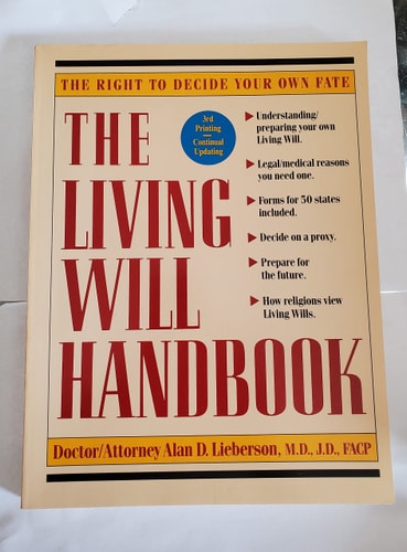 The Living Will Handbook The Right to Decide Your Own Fate