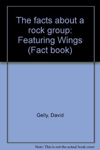 The Facts about a Rock Group Featuring Wings