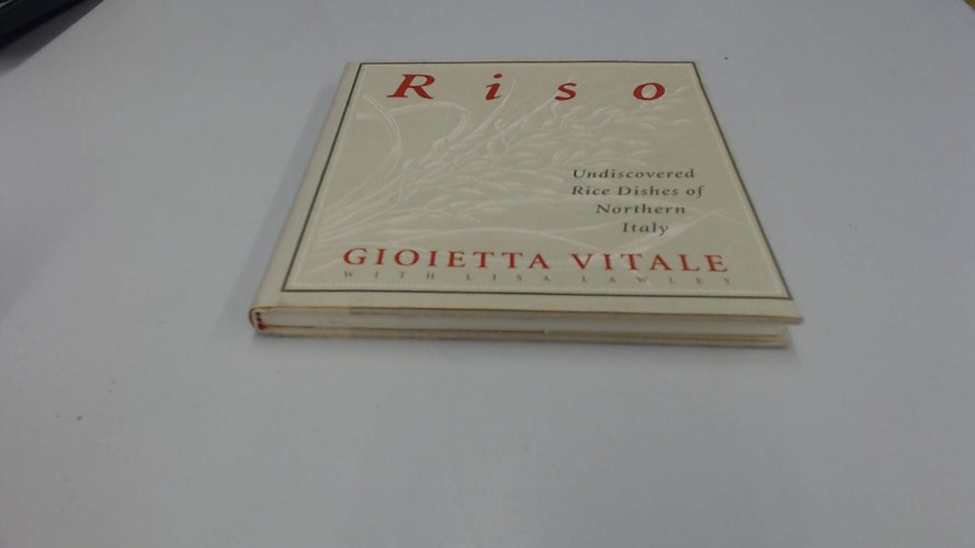 Riso Undiscovered Rice Dishes of Northern Italy