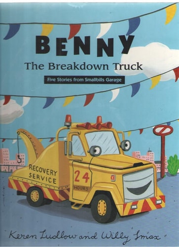 Benny the Breakdown Truck Five Stories from Smallbills Garage