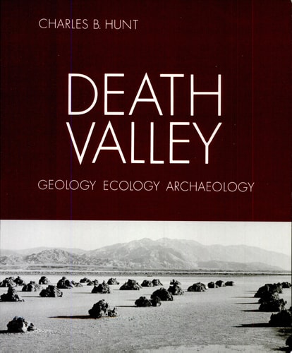 Death Valley Geology, Ecology, Archaeology