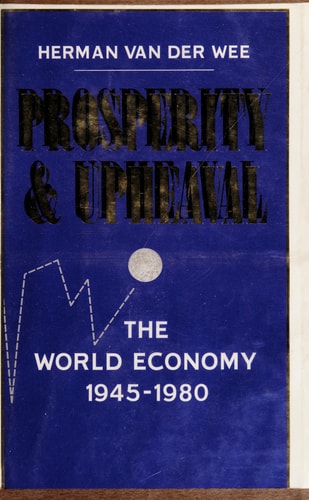 Prosperity and upheaval the world economy 1945-1980