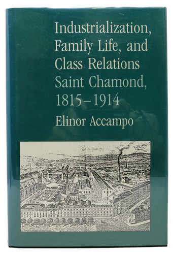 Industrialization, Family Life, and Class Relations Saint Chamond, 1815-1914