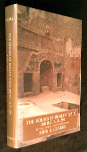 The Houses of Roman Italy, 100 B.C.-A.D. 250 Ritual, Space, and Decoration