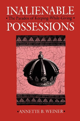 Inalienable Possessions The Paradox of Keeping-While Giving