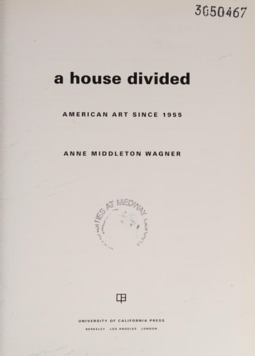 A House Divided: American Art Since 1955