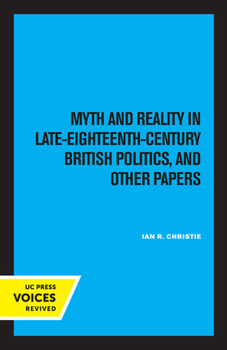 Myth and Reality In Late Eighteenth Century British Politics