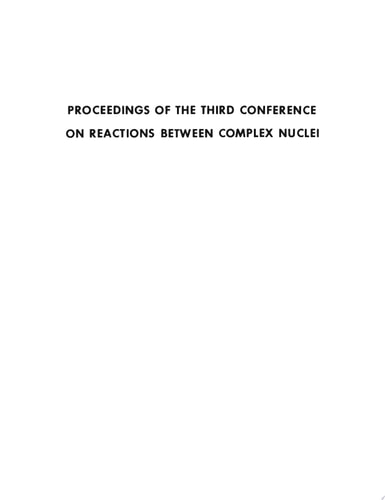 PROCEEDINGS OF THE THIRD CONFERENCE ON REACTIONS BETWEEN COMPLEX NUCLEI.