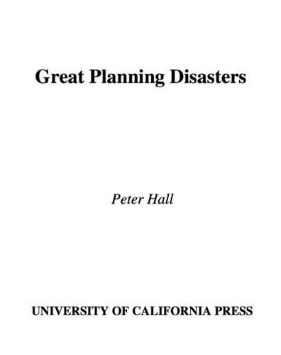 Great Planning Disasters: With a New Introduction