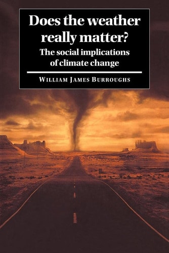 Does the Weather Really Matter? The Social Implications of Climate Change