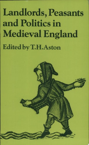 Landlords, Peasants and Politics in Medieval England