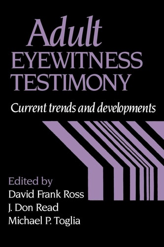Adult Eyewitness Testimony Current Trends and Developments