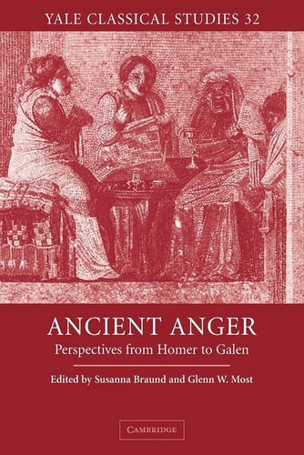 Ancient Anger Perspectives from Homer to Galen