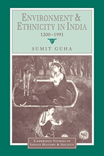 Environment & Ethnicity In India:1200-1991