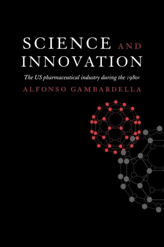Science and Innovation The US Pharmaceutical Industry during the 1980s