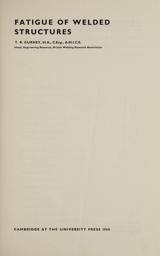 Fatigue Welded Structures 2ed (British Welding Research Association Series)