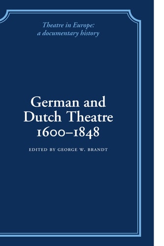 German and Dutch Theatre, 1600-1848